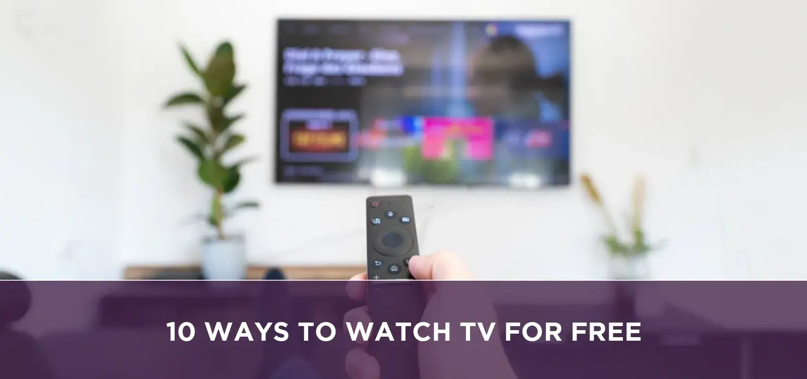 10 Ways to Watch TV for Free