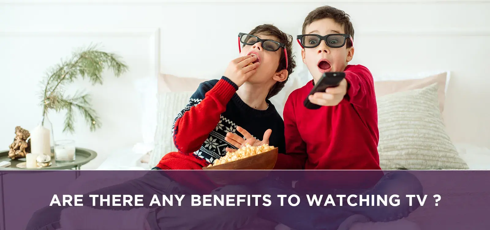 Are There Any benefits to watching tv