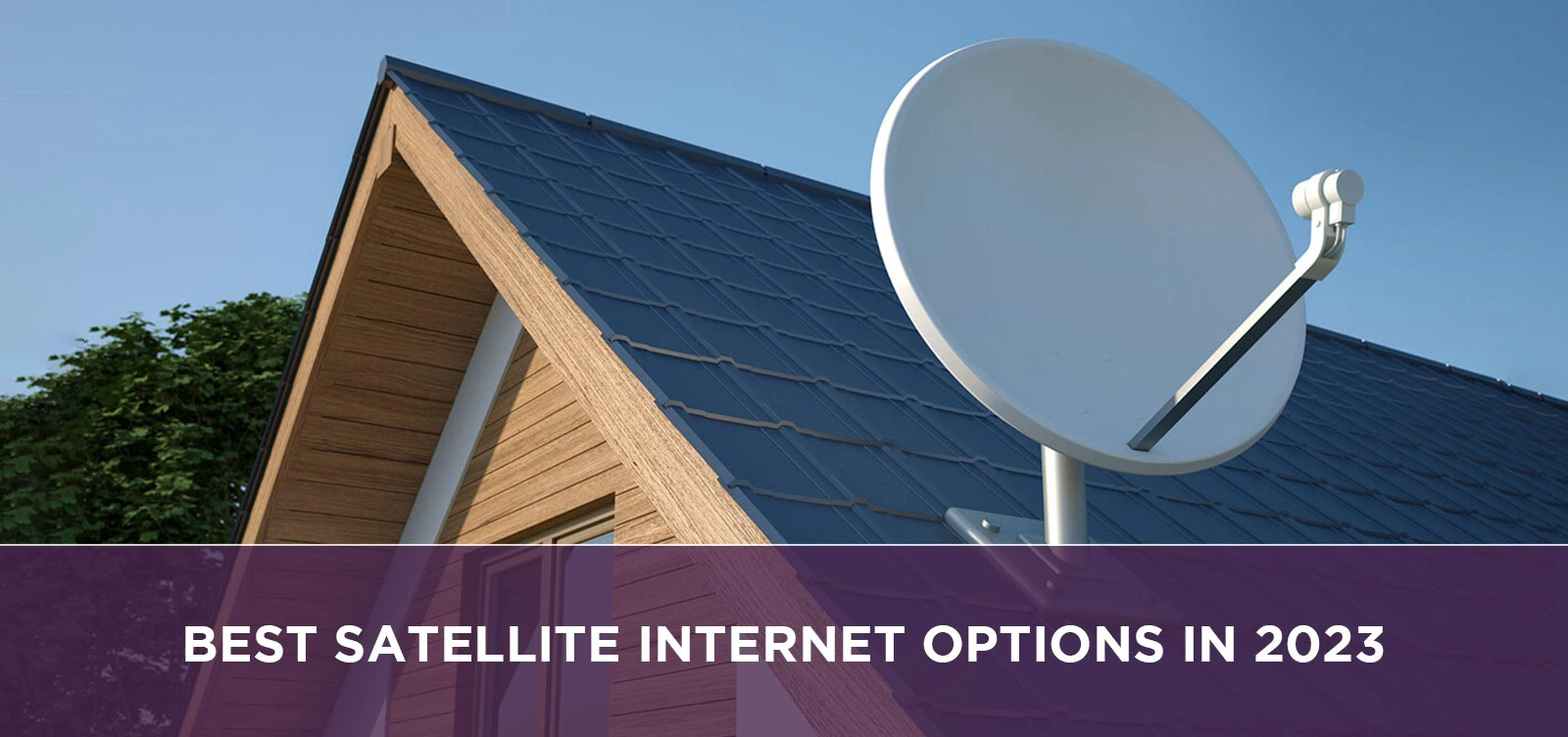 Best Satellite Internet Options in 2023
