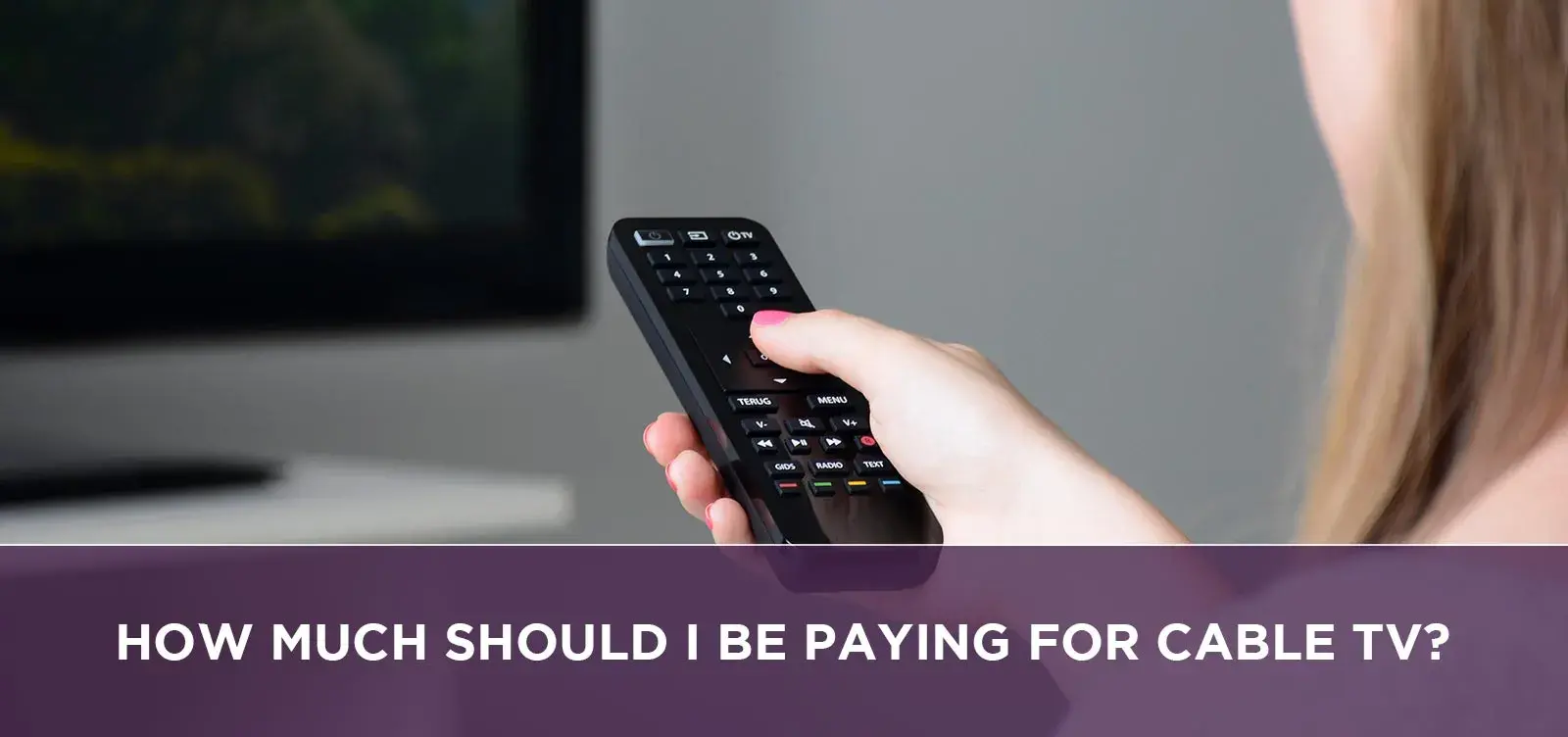 How Much Should I Be Paying for Cable TV