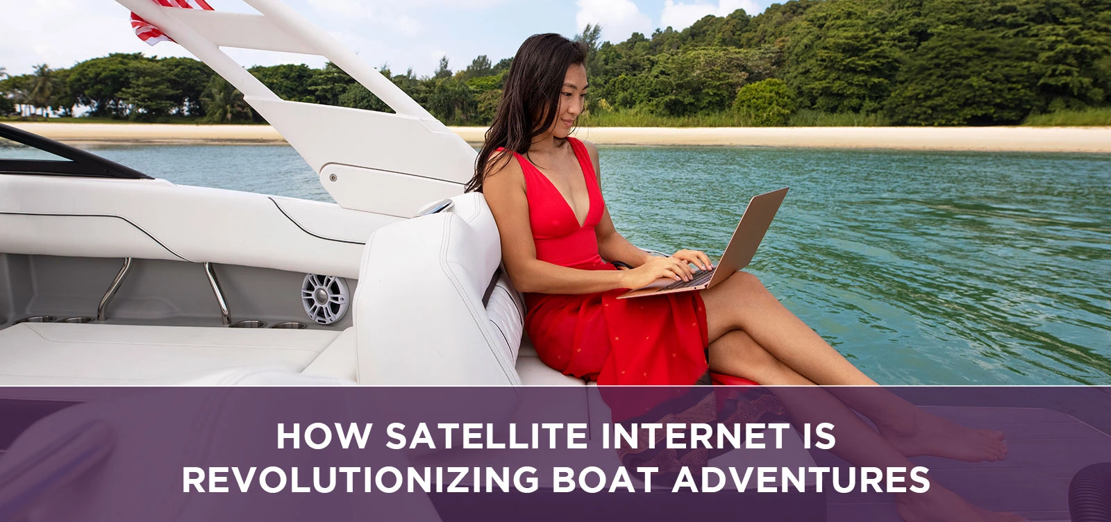 How Satellite Internet is Revolutionizing Boat Adventures?