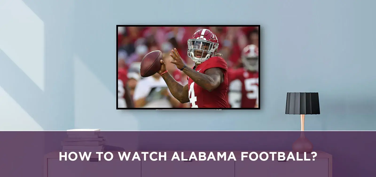 How To Watch Alabama Football?