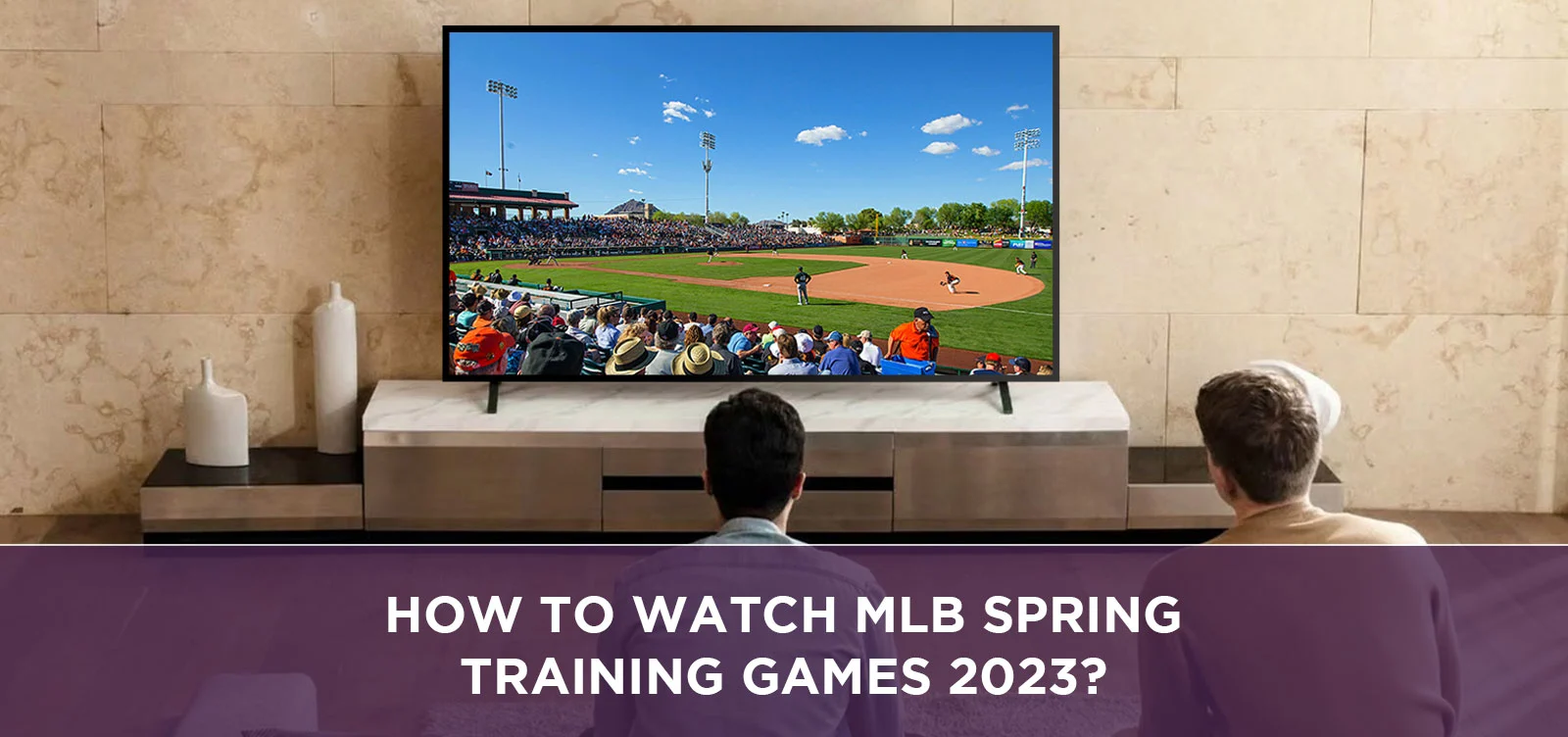How to watch MLB Spring Training Games 2023?