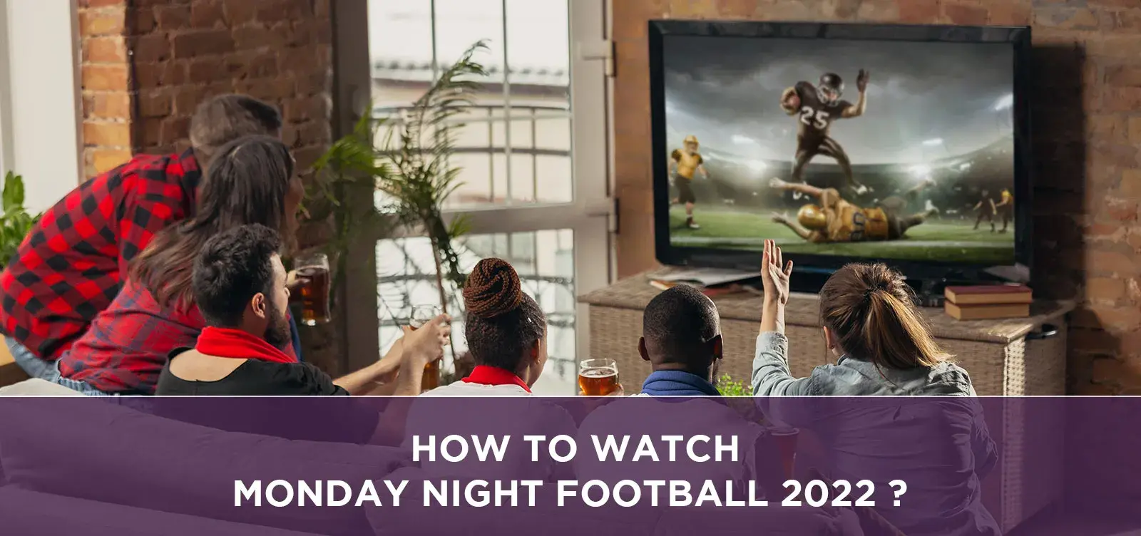 How to watch Monday night football 2022?