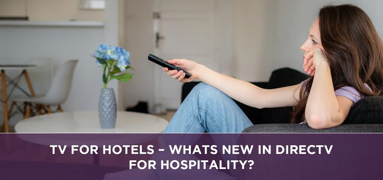 TV for Hotels – Whats New in DIRECTV for Hospitality ?