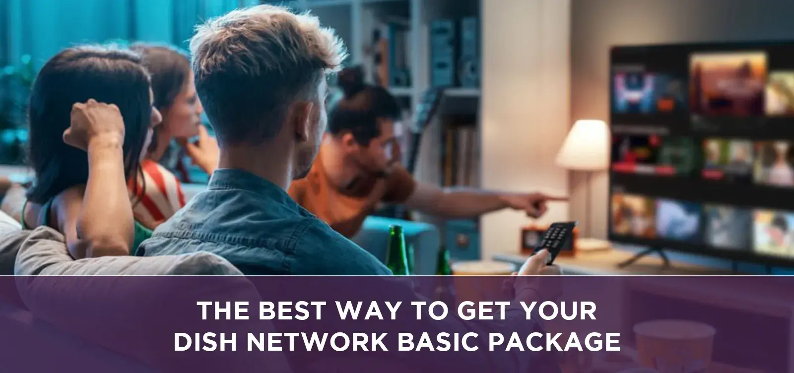 The Best Way to Get Your Dish Network Basic Package
