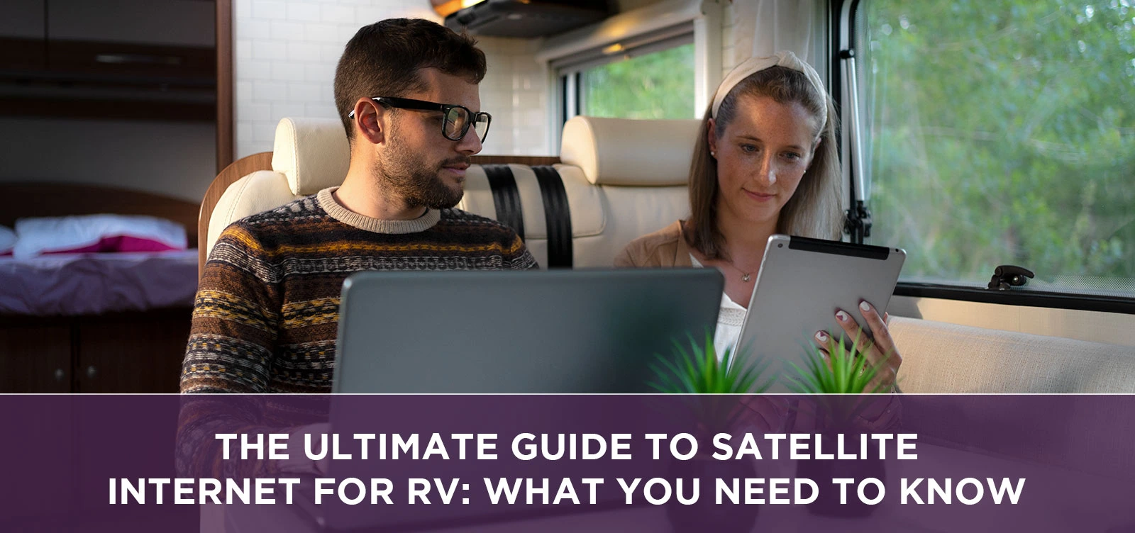 The Ultimate Guide to Satellite Internet for RV: What You Need to Know