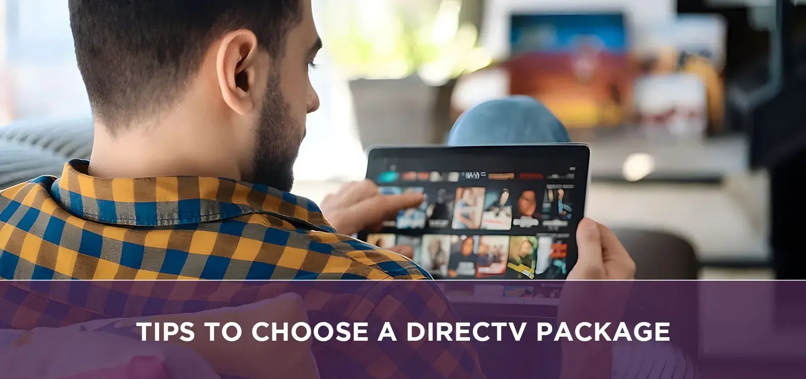 Tips to Choose a DIRECTV Package