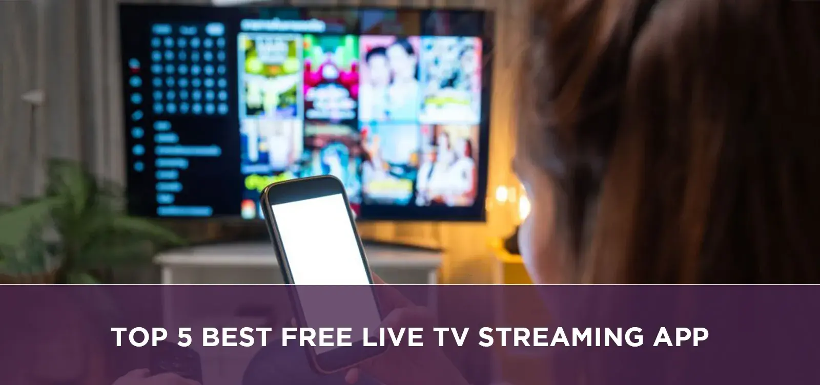 Top 5 Best Free Live TV Streaming App