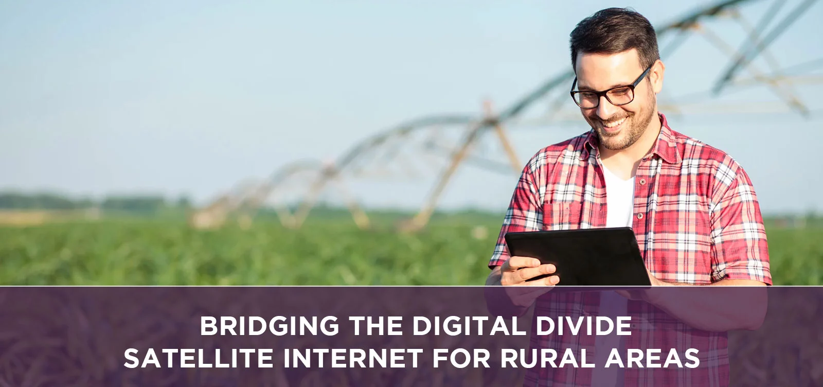 Bridging the Digital Divide : Satellite Internet for Rural Areas