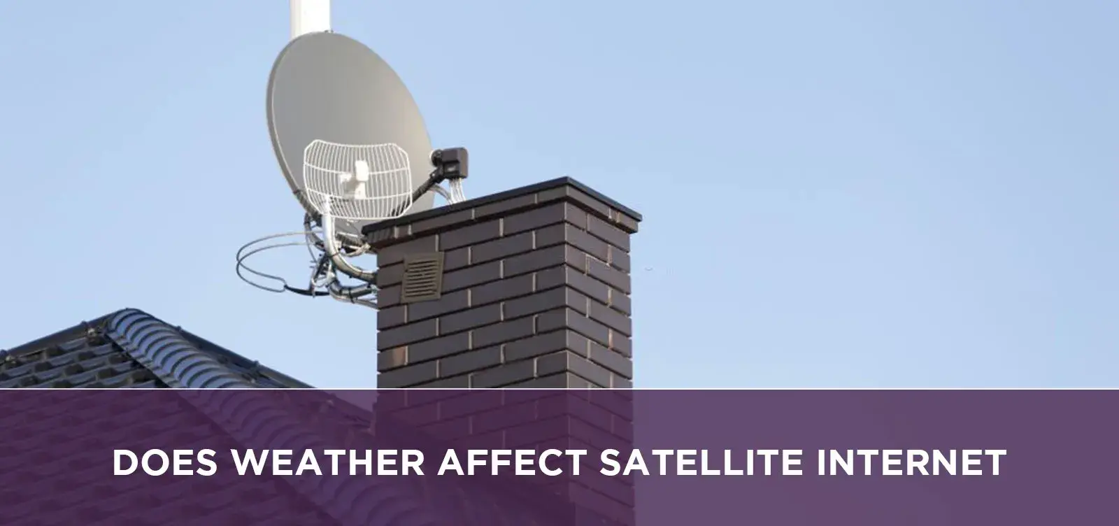 Does Weather Affect Satellite Internet?