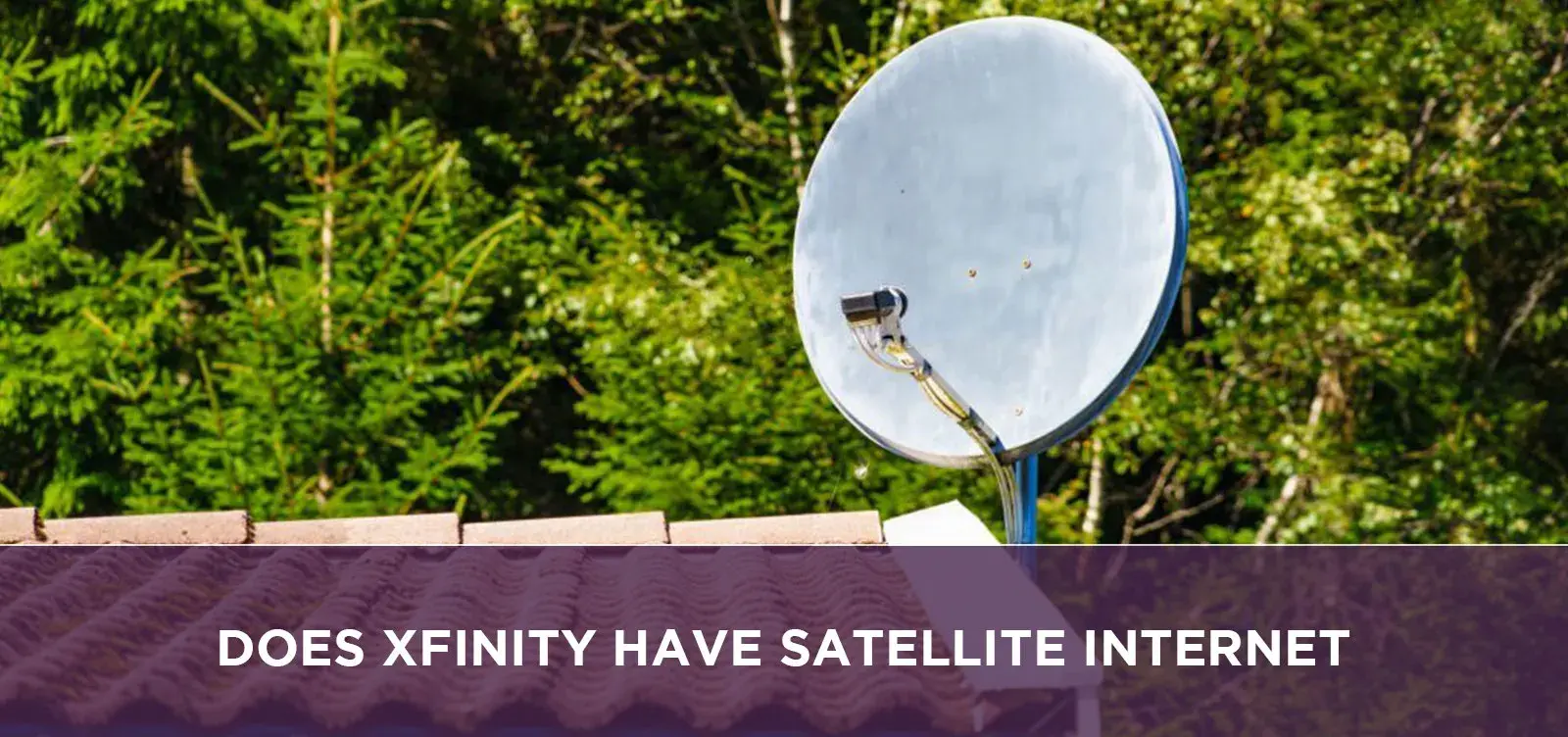 Does Xfinity Have Satellite Internet?