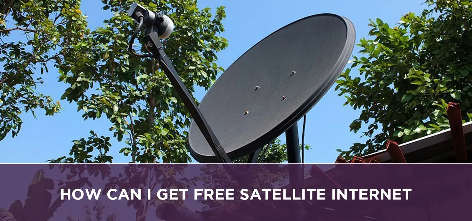 How Can I Get Free Satellite Internet?