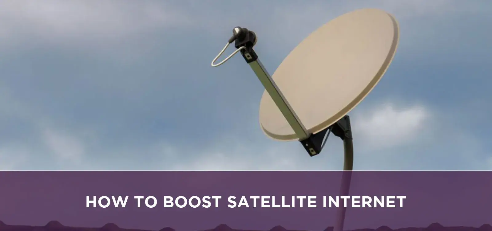How To Boost Satellite Internet?