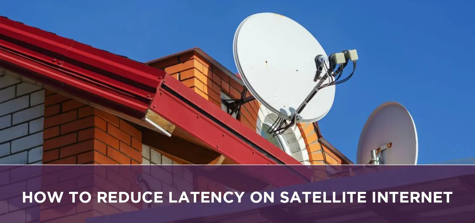 How To Reduce Latency On Satellite Internet?