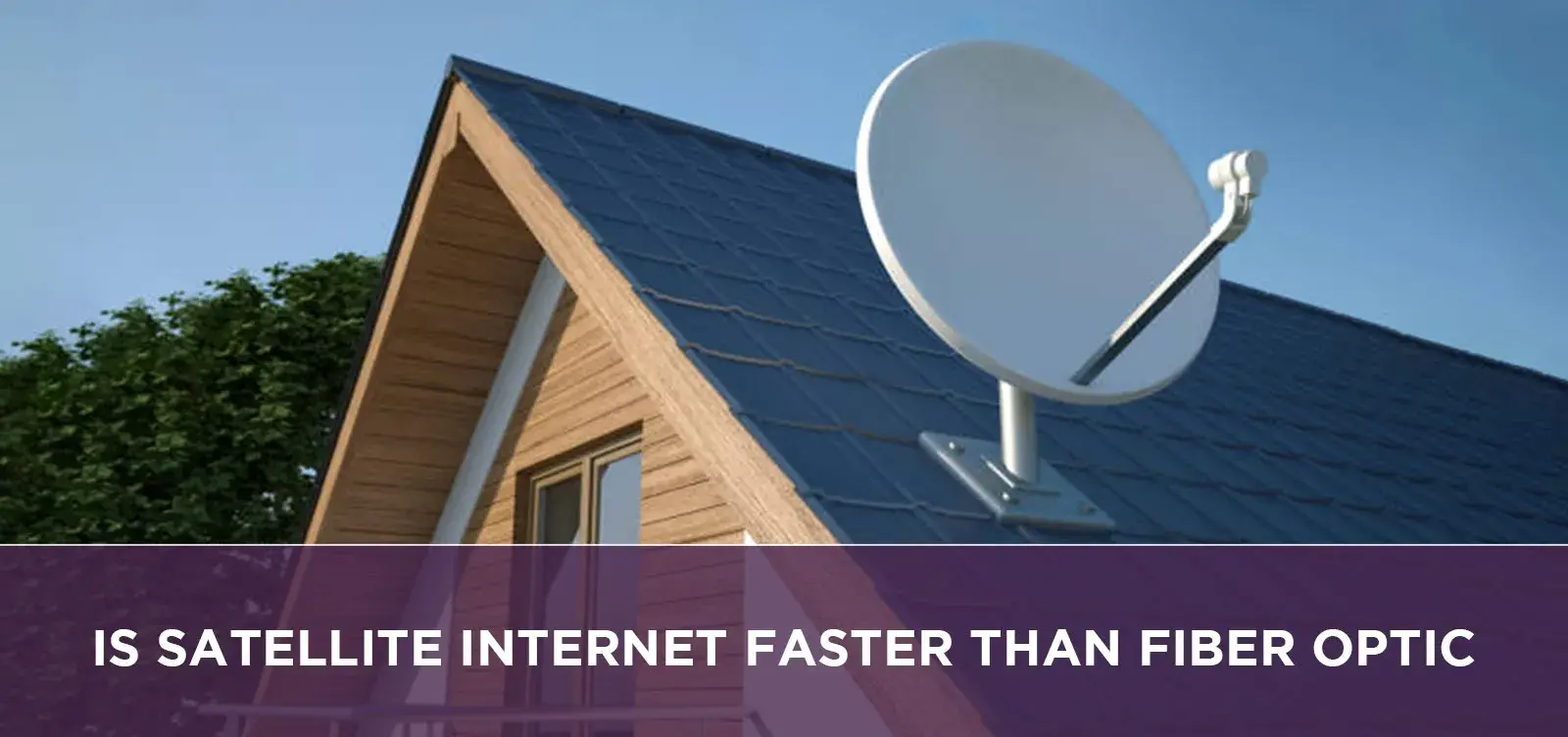 Is Satellite Internet Faster Than Fiber Optic?