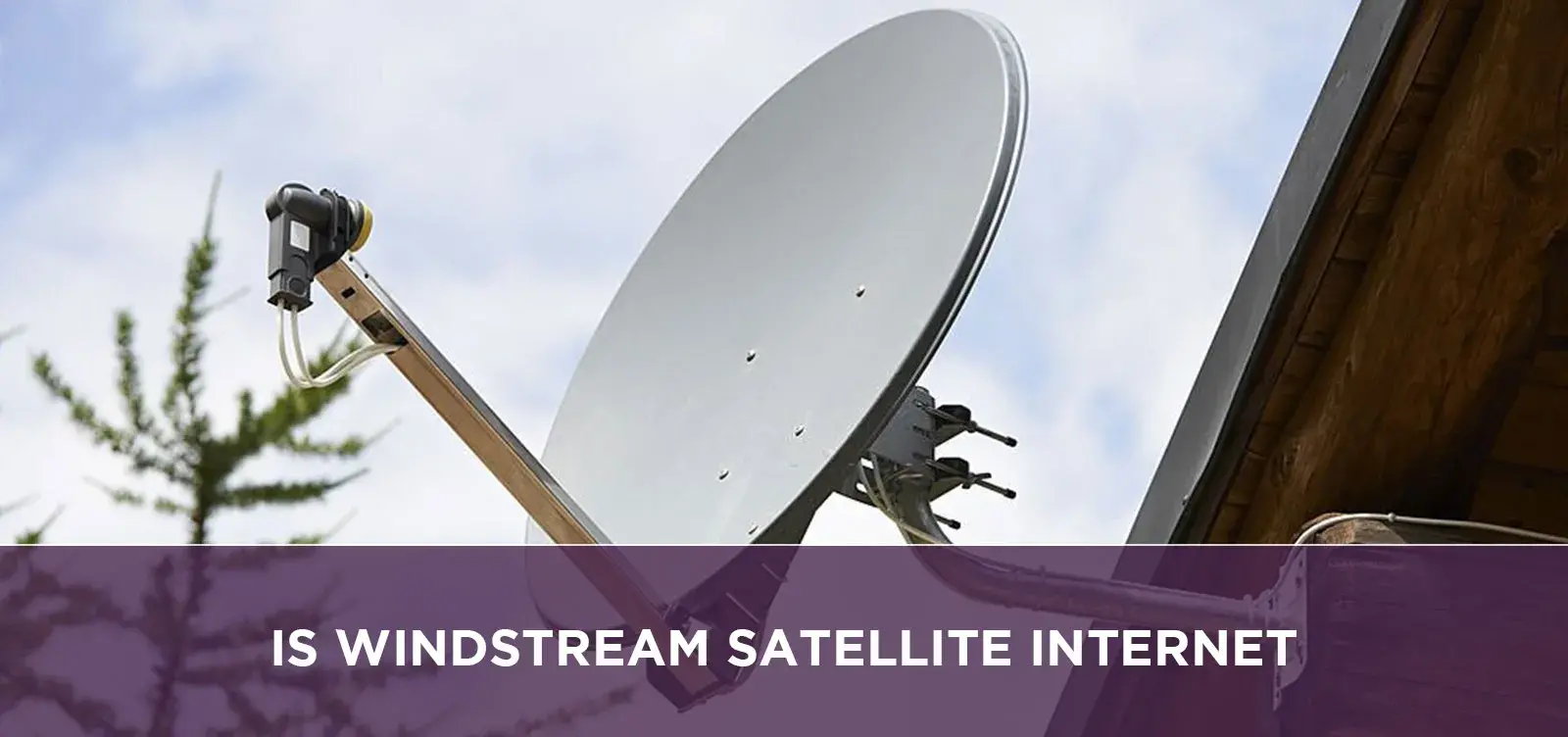 Is Windstream Satellite Internet?