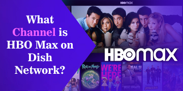 What Channel is HBO Max on Dish Network