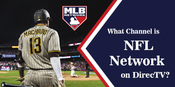 What Channel is MLB Network on DirecTV