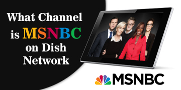 What Channel is MSNBC on Dish Network is Channel 2023
