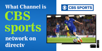 What Channel is CBS Sports Network on DIRECTV