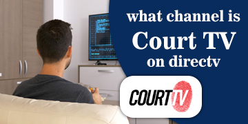 What Channel is Court TV on DirecTV