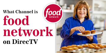 What Channel is Food Network on DirecTV