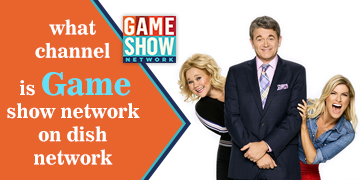 What Channel is Game Show Network on DISH Network?