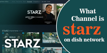 What Channel is Starz on Dish Network